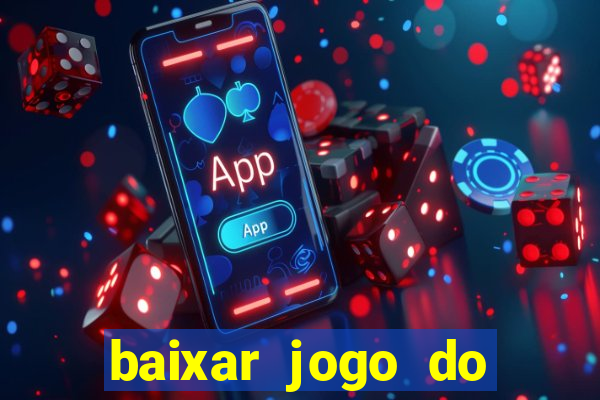 baixar jogo do tigrinho demo